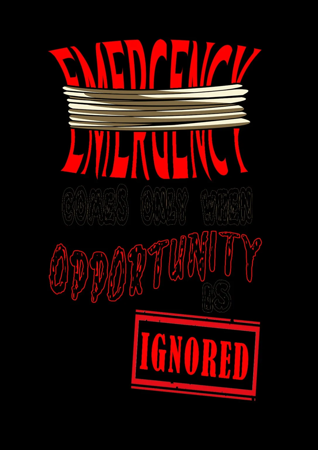 Missed Opportunity Tee — original Ignored chances do not announce their return. graphic, artwork preview