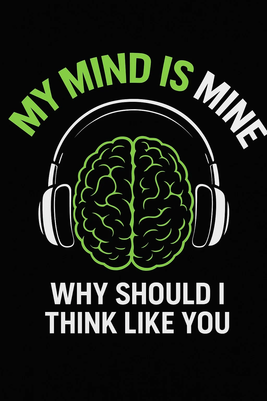 my mind is mine original design